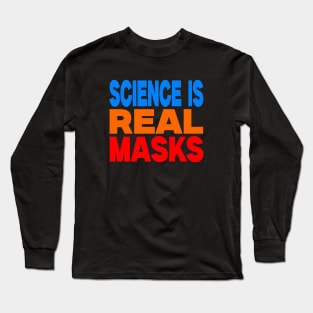 Science is real masks Long Sleeve T-Shirt